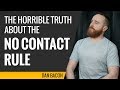 The Horrible Truth About the No Contact Rule