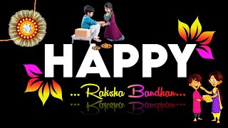 Happy Raksha Bandhan Status | 2021 | raksha bandhan whatsapp status | 2021 | Black screen status |