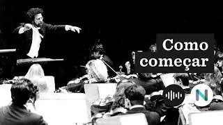 Como começar a ouvir música clássica | Podcast