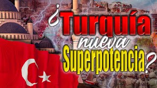 La gran estrategia turca: ¿Será Turquía la nueva SUPERPOTENCIA del MUNDO?