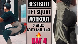 DAY 4: FIERCE SQUATS | BUTT LIFT \u0026 THIGHS Leg Workout~3 WEEKS BOOTY CHALLENGE | Proper Squat Form