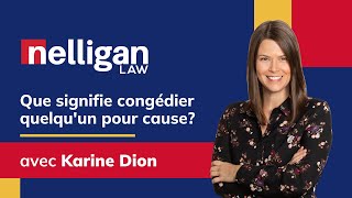 Qu'est-ce que congédier quelqu'un pour cause signifie ? #DroitDuTravail