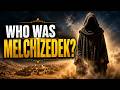 Who Was Melchizedek? The Bible's Greatest Mystery