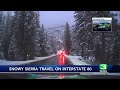 Sierra Snow | Traffic, weather updates as of 6 p.m. on Nov. 11