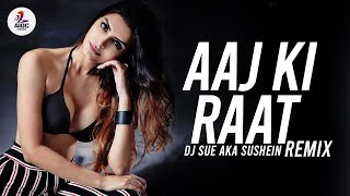 Aaj Ki Raat (Remix) | DJ SUE aka SUSHEIN | Don | Shahrukh Khan | Kareena Kapoor | Priyanka Chopra