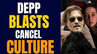IT'S AMBER HEARD'S FAULT - Johnny Depp RIPS Cancel Culture - Says NO ONE Is SAFE | The Gossipy