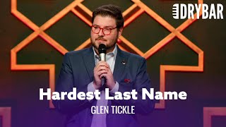 The Hardest Last Name You Can Ever Have. Glen Tickle - Full Special