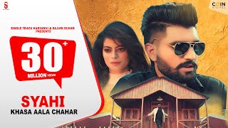 SYAHI स्याही - FULL VIDEO SONG | Khasa Aala Chahar |  Songs 2019 | new Haryanvi song | Ditto Music