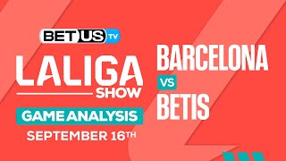 Barcelona vs Real Betis | LaLiga Expert Predictions, Soccer Picks & Best Bets