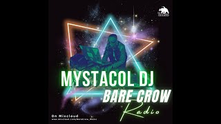 Mystacol Dj - Bare Crow Radio show 31 - House Music