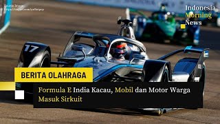 Formula E India Kacau, Mobil dan Motor Warga Masuk Sirkuit