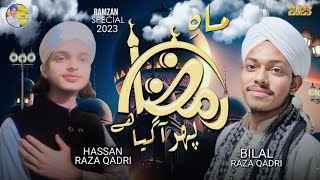 Mah e Ramzan Phir Agaya Hai || New Ramzan Kalam 2023 || Bilal Raza Qadri And Hassan Raza Qadri....