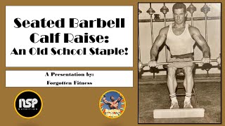 Seated Barbell Calf Raise: An Old School Staple!