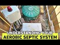 Understanding Aerobic Septic Systems and their Problems!