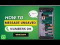 How to Send WhatsApp Messages to Unsaved Numbers (Quick & Easy Guide)