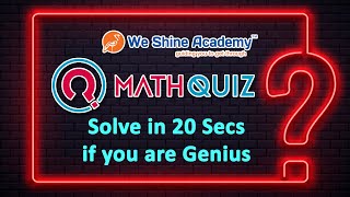 Maths Quiz | TNPSC, RRB, SSC | We Shine Academy