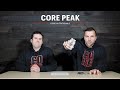 CORE PRODUCT REVIEW WITH DOUG MILLER & DAVE RYNECKI: CORE PEAK