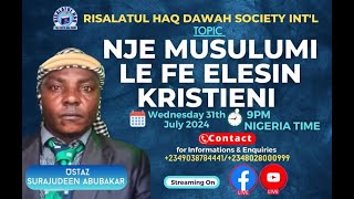 USTAZ SURAJUDEEN ABUBAKAR/ NJE MUSULUMI LE FE ELESIN KRISTIENI