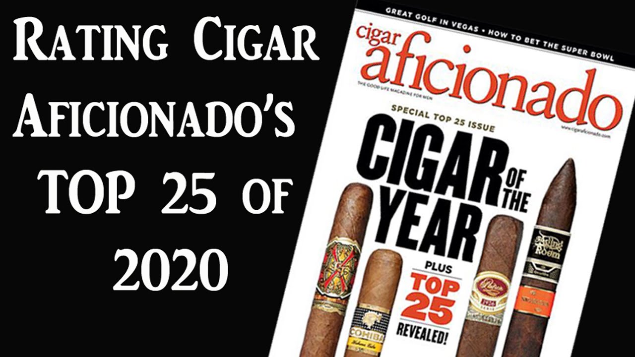 EP118 - Rating Cigar Aficionado's Top 25 Of 2020 - YouTube