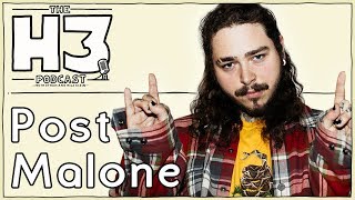 H3 Podcast #39 - Post Malone