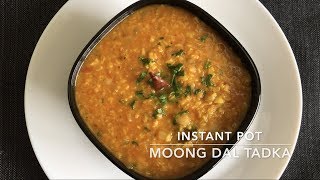 Moong Dal Tadka in Instant Pot || Recipe # 65