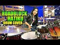 Baby Shima & Floor 88 - ROADBLOCK HATIKU Drum Cover By Nur Amira Syahira