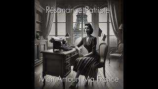 Résonance Patriote - Mon Amour, Ma France