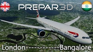 P3DV4.5: London to Bangalore British Airways 777-300ER (Fast Forward)