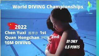 2022 Chen Yuxi 陈芋汐 \u0026 Quan Hongchan 全红婵 - Gold and Silver World Diving - Womens 10 meter