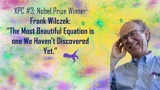 Nobel Prize Winner Frank Wilczek's Most Promising Ideas for Physics