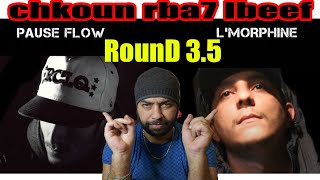 chkoun rba7 lbeef pause flow vs lmorphin ROUND 3.5