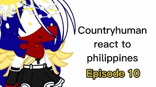 Countryhuman React To Philippines// Episode 10