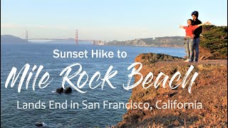 Sunset Hike to Mile Rock Beach at Lands End in San Francisco, California