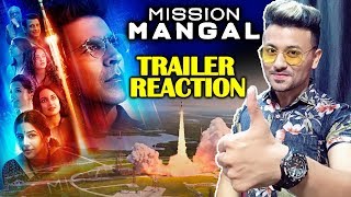 Mission Mangal TRAILER REACTION | Akshay Kumar, Vidya Balan, Sonakshi Sinha