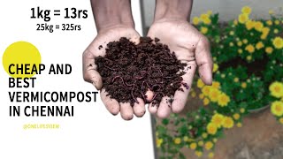 சென்னையில் மலிவான மற்றும் சிறந்த மண்புழு உரம் | Cheap and best vermicompost in chennai