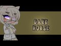 ~(Dark horse)~ gcmv part2 of freak