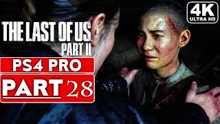 THE LAST OF US 2 Gameplay Walkthrough Part 28 [4K PS4 PRO] - No Commentary (FULL GAME)