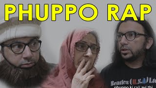 Phuppo Rap - Part 1 | Desi Life in a Rap | By Ali Sufian Wasif