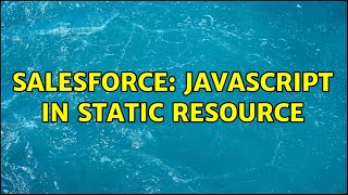 Salesforce: javascript in static resource