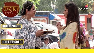 Kasam | Full Episode #118 | Tanuja gives 'Biji' a piece of her mind | Colors TV