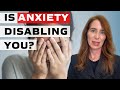 Is Anxiety Disabling You?