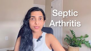 Septic arthritis - infection of any joint in the body