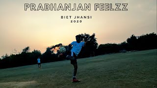 Prabhanjan Feelzzz || BIET Jhansi