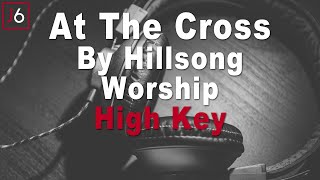 Hillsong Worship | At The Cross Instrumental Music and Lyrics High Key