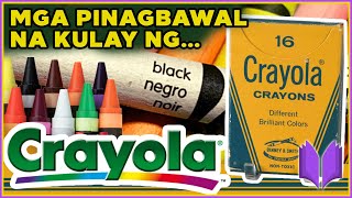 PAANO NAGSIMULA ANG CRAYOLA | Mga Pinagbawal Na Pangalan Ng Krayola