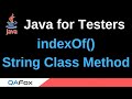 Java for Testers - Part 101 - indexOf() String method