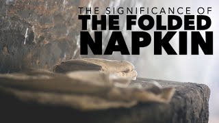 The Significance of Folded Napkin