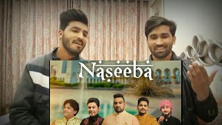 Naseeba 😍👌(REACTION Video) Master Saleem, Khan Saab, Kamal Khan, Feroz Khan | Latest Punjabi Song