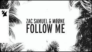 Zac Samuel \u0026 MØØNE  - Follow Me (Official Lyric Video)