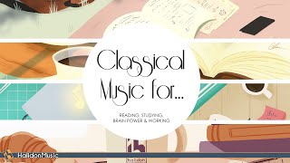Classical Music for Reading, Studying, Brain Power, Working